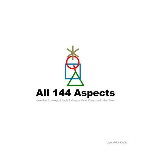 All 144 Aspects: Complete Astrological Angle Reference, Outer Planets, and Other Tools - Paperback | Books | Wiccan Center