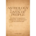Astrology and the Lives of People: Finding Compassion, Character, and Heroism in the Horoscope - Paperback | Books | Wiccan Center