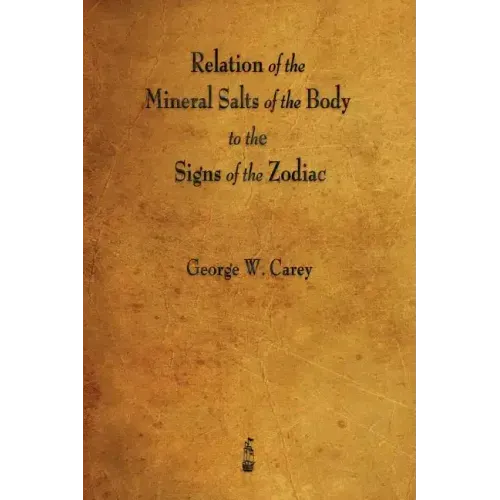 Relation of the Mineral Salts of the Body to the Signs of the Zodiac - Paperback | Books | Wiccan Center