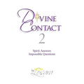 Divine Contact 2: Spirit Answers Impossible Questions - Paperback | Books | Wiccan Center