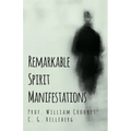 Remarkable Spirit Manifestations - Paperback | Books | Wiccan Center
