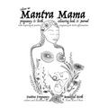 Mantra Mama: Positive Pregnancy, Beautiful Birth. - Paperback