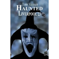Haunted Liverpool 23 - Paperback | Books | Wiccan Center