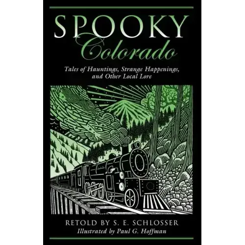 Spooky Colorado: Tales Of Hauntings, Strange Happenings, And Other Local Lore, First Edition - Paperback | Books | Wiccan Center