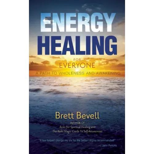 Energy Healing for Everyone: A Path to Wholeness and Awakening - Paperback