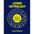 Learn Astrology: A Guide for Absolute Beginners - Paperback | Books | Wiccan Center