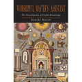 Worshipful Master's Assistant: The Encyclopedia of Useful Knowledge - Paperback | Books | Wiccan Center