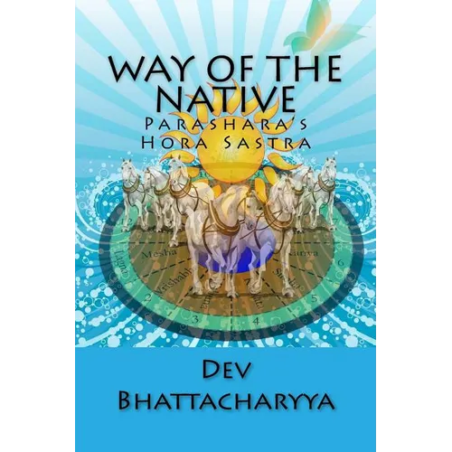 Way of the native: Parasara's Hora Sastra - Paperback | Books | Wiccan Center