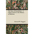 The Story of Anaesthesia - A Classic Article on the History of Medicine - Paperback | Books | Wiccan Center