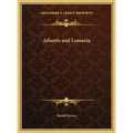 Atlantis and Lemuria - Hardcover