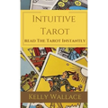 Intuitive Tarot: Read The Tarot Instantly - Paperback