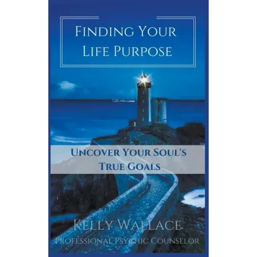 Finding Your Life Purpose - Uncover Your Soul's True Goals - Paperback | Books | Wiccan Center