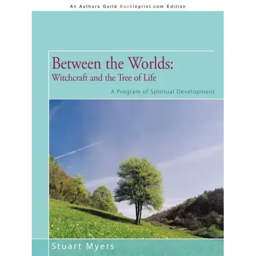 Between the Worlds: Witchcraft and the Tree of Life: A Program of Spiritual Development - Paperback | Books | Wiccan Center
