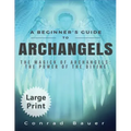 A Beginner's Guide to Archangels: The Magick of Archangels: the Power of the Divine - Paperback | Books | Wiccan Center