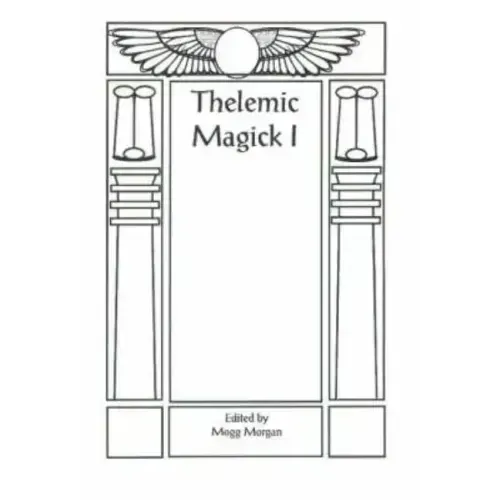 Aleister Crowley & Thelemic Magick - Paperback | Books | Wiccan Center