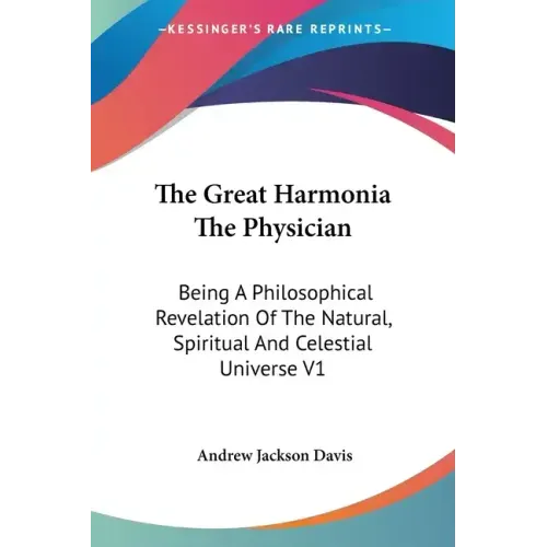 The Great Harmonia The Physician: Being A Philosophical Revelation Of The Natural, Spiritual And Celestial Universe V1 - Paperback | Books | Wiccan Center