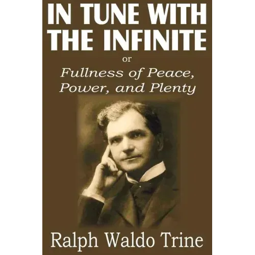 In Tune with the Infinite or Fullness of Peace, Power, and Plenty - Paperback | Books | Wiccan Center