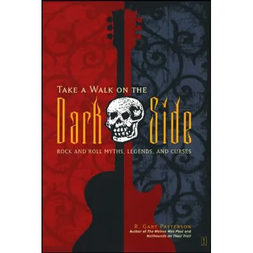 Take a Walk on the Dark Side: Rock and Roll Myths, Legends, and Curses - Paperback | Books | Wiccan Center