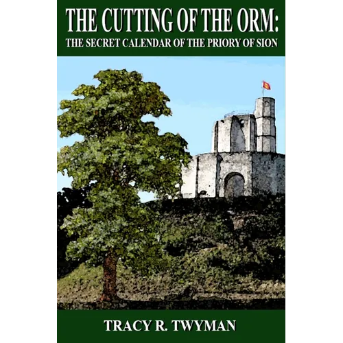 The Cutting of the Orm: The Secret Calendar of the Priory of Sion - Paperback | Books | Wiccan Center