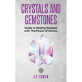 Crystals and Gemstones: Guide to Healing Illnesses with the Power of Stones - Paperback | Books | Wiccan Center