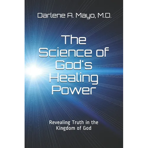 The Science of God's Healing Power: Revealing Truth in the Kingdom of God - Paperback | Books | Wiccan Center