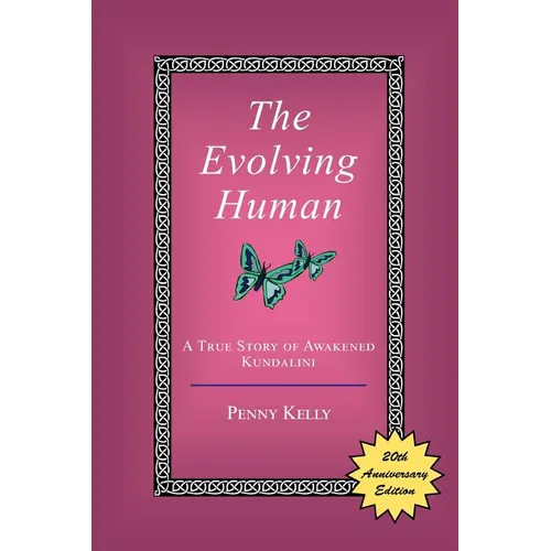 The Evolving Human: A True Story of Awakened Kundalini - Paperback | Books | Wiccan Center