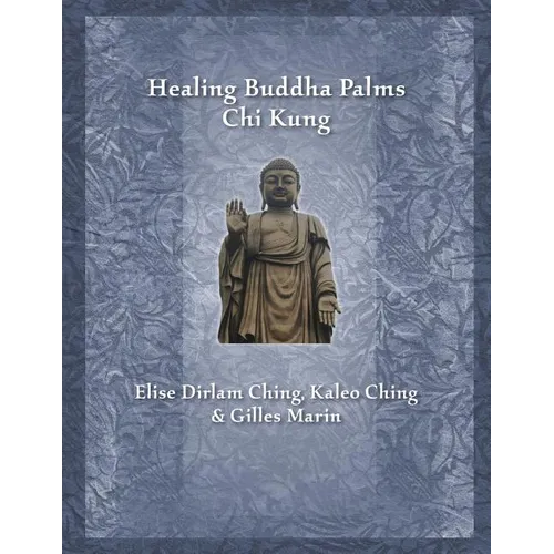 Healing Buddha Palms Chi Kung - Paperback | Books | Wiccan Center