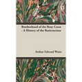 Brotherhood of the Rosy Cross - A History of the Rosicrucians - Hardcover | Books | Wiccan Center