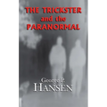 The Trickster and the Paranormal - Paperback | Books | Wiccan Center