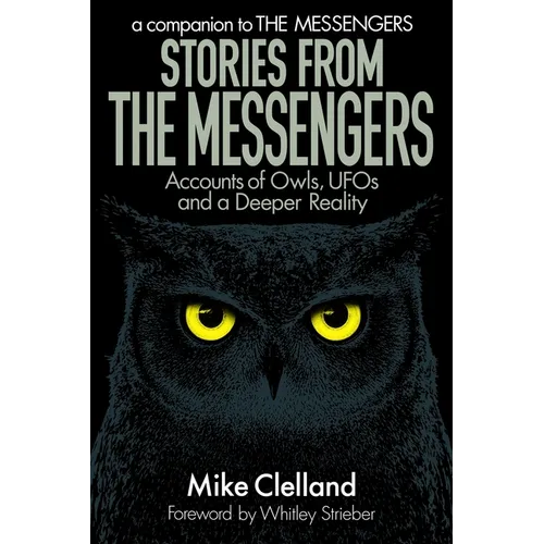 Stories from The Messengers: Accounts of Owls, UFOs and a Deeper Reality - Paperback | Books | Wiccan Center