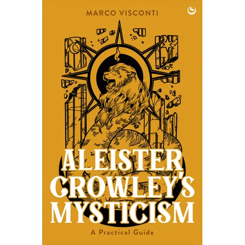 Aleister Crowley's Mysticism: A Practical Guide - Hardcover | Books | Wiccan Center
