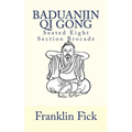 Baduanjin Qi Gong: Seated Eight Section Brocade - Paperback | Books | Wiccan Center