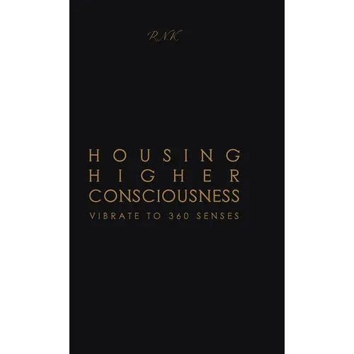Housing Higher Consciousness: Vibrate to 360 Senses - Hardcover | Books | Wiccan Center