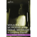 Miracle Mongers and Their Methods: A Complete Expose - Paperback | Books | Wiccan Center