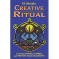 Creative Ritual: Combining Yoruba, Santeria and Western Magic Traditions - Paperback | Books | Wiccan Center