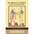 An Oracle of Kemet: Tarot of the Noutjeru: Tarot in the Artistic Style of New Kingdom Egypt Companion and Guidebook - Paperback | Books | Wiccan Center