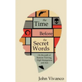 The Time Before the Secret Words: On the path of Remote Viewing, High Strangeness and Zen - Paperback | Books | Wiccan Center