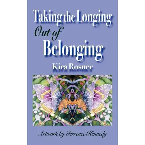 Taking the Longing Out of Belonging - Paperback