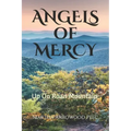 Angels Of Mercy - Up On Roan Mountain - Paperback | Books | Wiccan Center