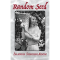 Random Seed: Poetry - Paperback | Books | Wiccan Center