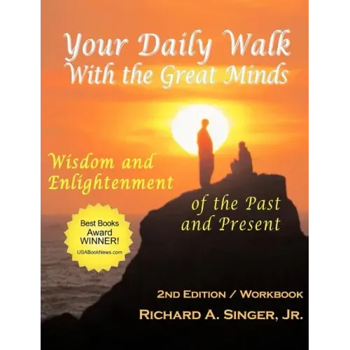 Your Daily Walk with the Great Minds: Wisdom and Enlightenment of the Past and Present (2nd Edition)