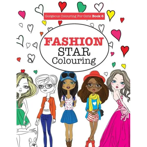 Gorgeous Colouring for Girls - Fashion Star - Paperback