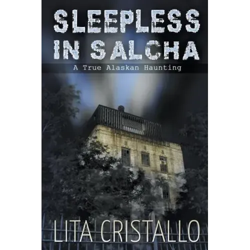 Sleepless in Salcha: A True Alaskan Haunting - Paperback | Books | Wiccan Center
