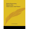 Hindu Hypnotism, Mesmerism, Clairvoyance And Trance - Paperback | Books | Wiccan Center