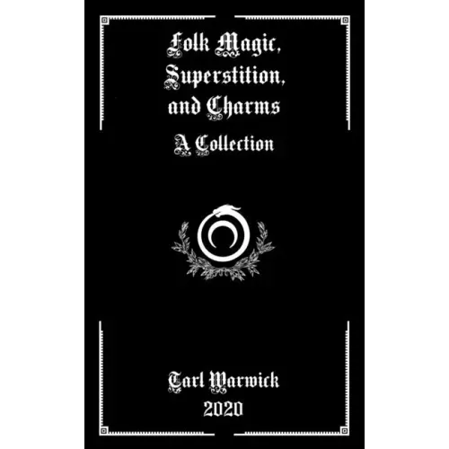 Folk Magic, Superstition, and Charms: A Collection - Paperback | Books | Wiccan Center