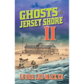 Ghosts of the Jersey Shore II - Paperback | Books | Wiccan Center