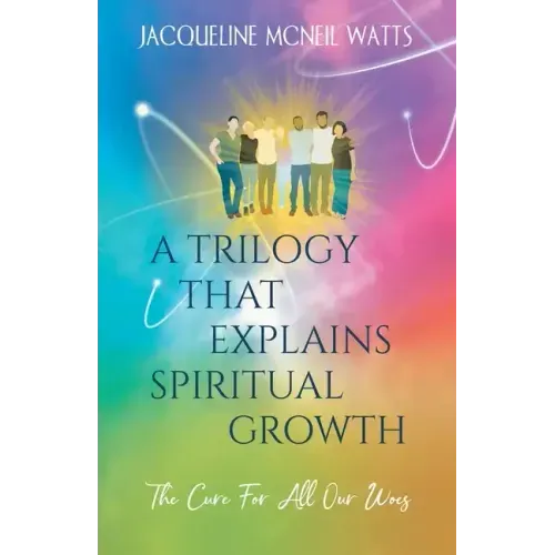 A Trilogy That Explains Spiritual Growth: (The Cure For All Our Woes) - Paperback | Books | Wiccan Center