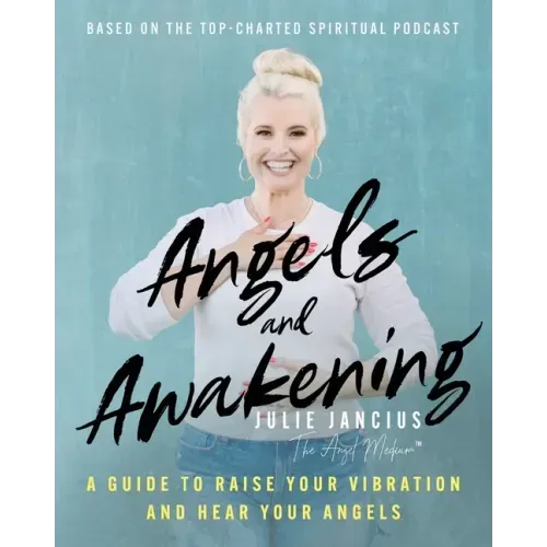 Angels and Awakening: A Guide to Raise Your Vibration and Hear Your Angels - Paperback | Books | Wiccan Center