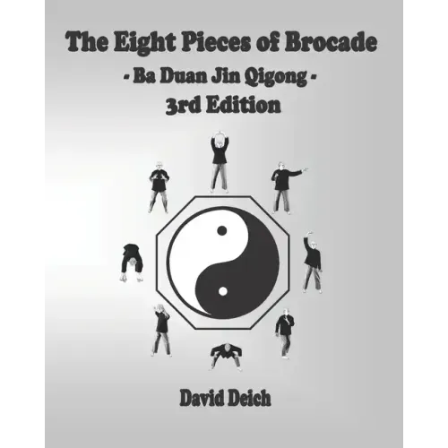 The Eight Pieces of Brocade - Ba Duan Jin Qigong - Paperback
