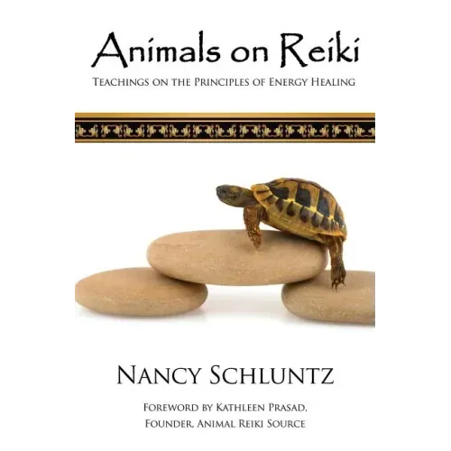 Animals on Reiki: Teachings on the Principles of Energy Healing - Paperback
